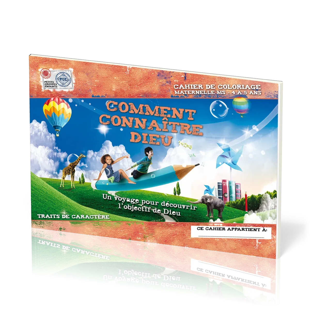 Comment connaitre Dieu (cahier de coloriage) - Un voyage pour découvrir l'objectif de Dieu