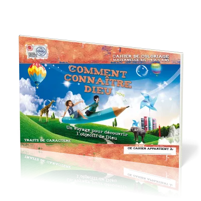Comment connaitre Dieu (cahier de coloriage) - Un voyage pour découvrir l'objectif de Dieu