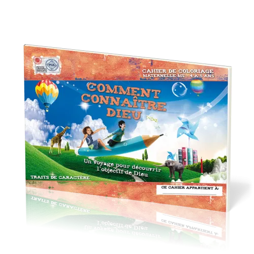 Comment connaitre Dieu (cahier de coloriage) - Un voyage pour découvrir l'objectif de Dieu