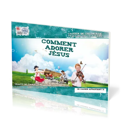 Comment adorer Jésus (cahier de coloriage) - Un voyage pour découvrir mon église