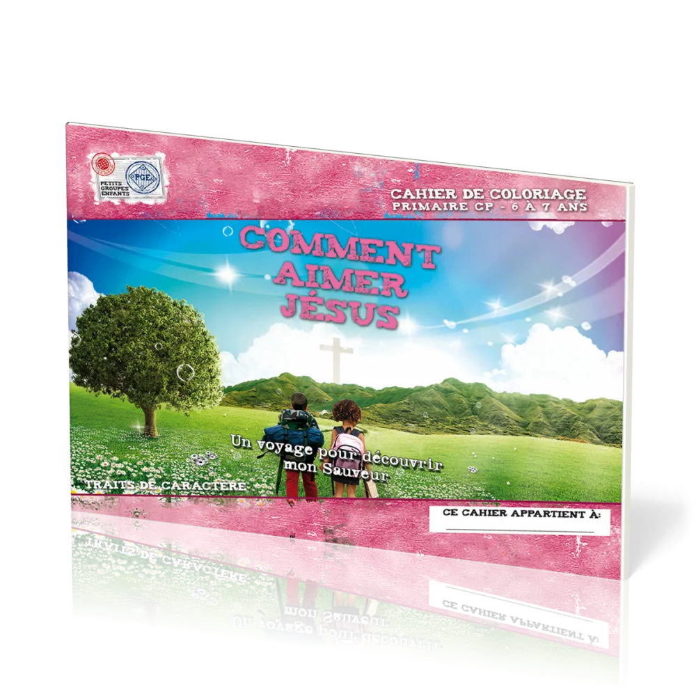 Comment aimer Jésus (cahier de coloriage) - Un voyage pour découvrir mon sauveur