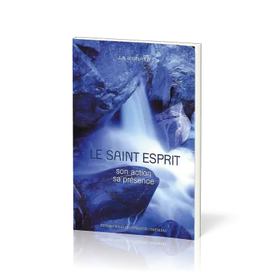 Saint-Esprit, Le - Son action, sa présence