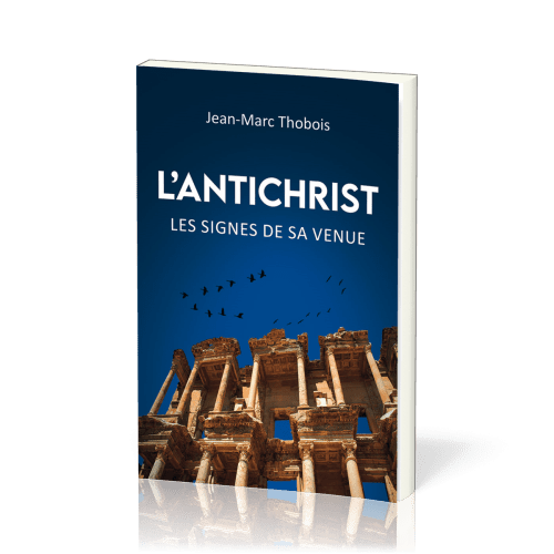 Antichrist, L' - Les signes de sa venue