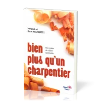 Bien plus qu'un charpentier - une quête de clarté spirituelle