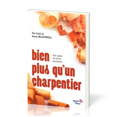 Bien plus qu'un charpentier - une quête de clarté spirituelle