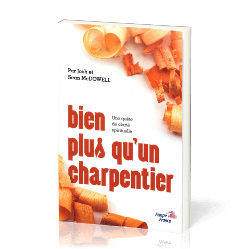 Bien plus qu'un charpentier - une quête de clarté spirituelle