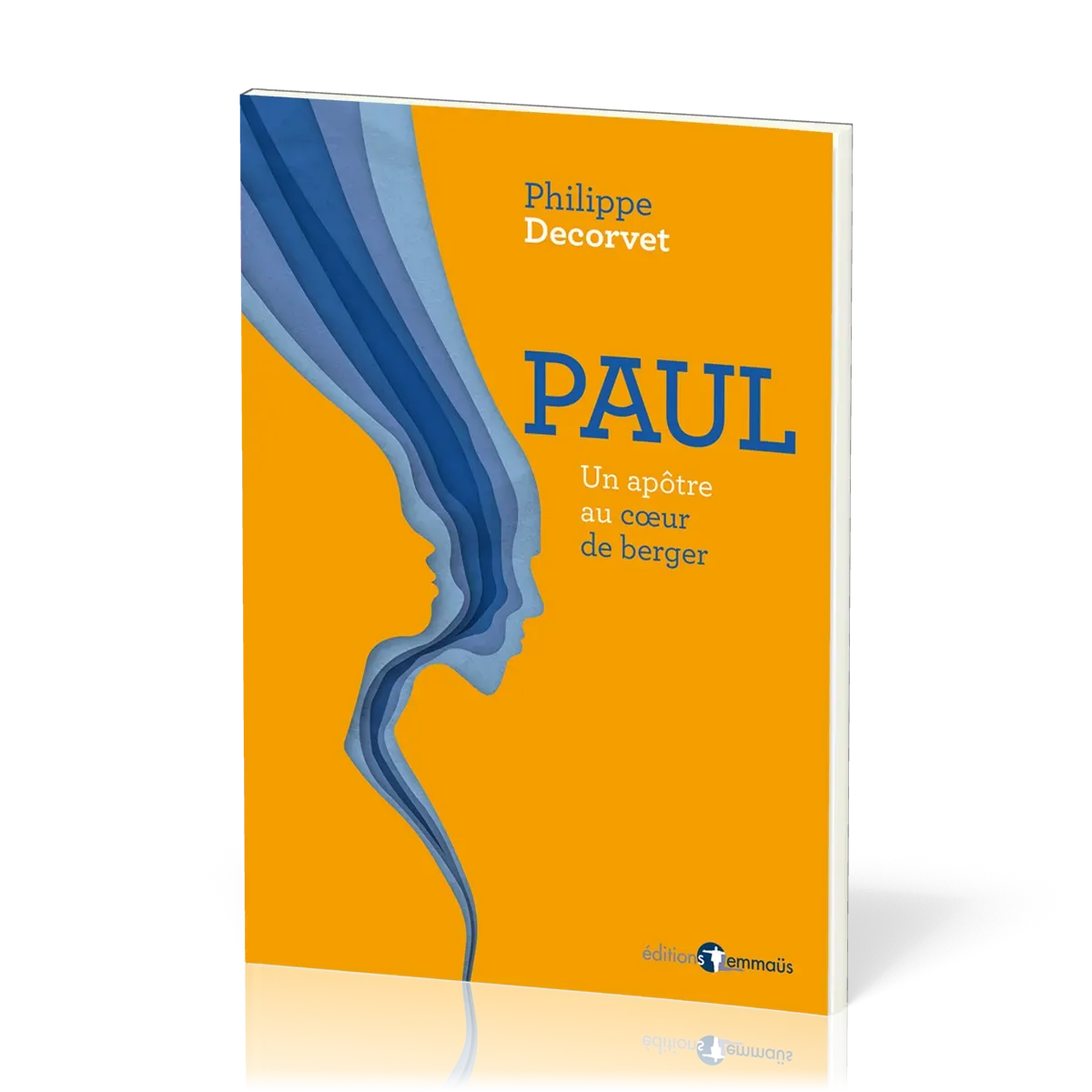 Paul - Un apôtre au coeur de berger