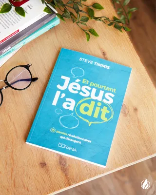 Et pourtant Jésus l'a dit