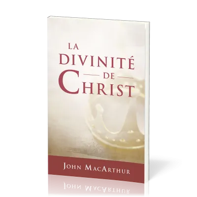 Divinité de Christ, La