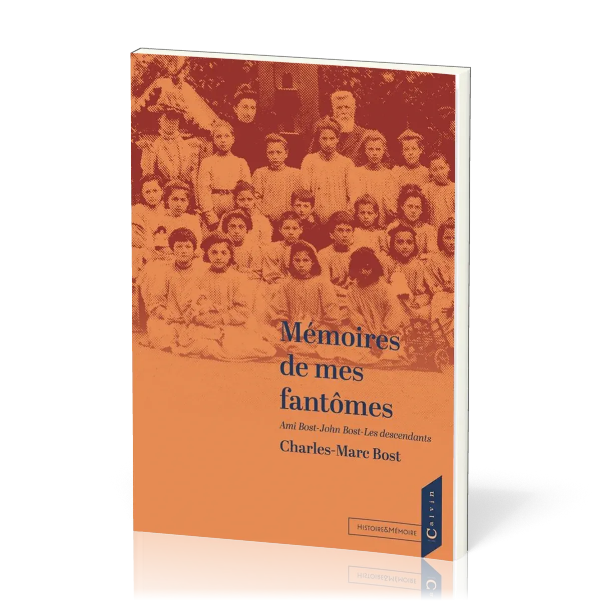 Mémoires de mes fantomes - Ami Bost - John Bost - Les descendants