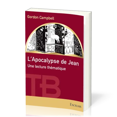 Apocalypse de Jean, L' - Une lecture thématique