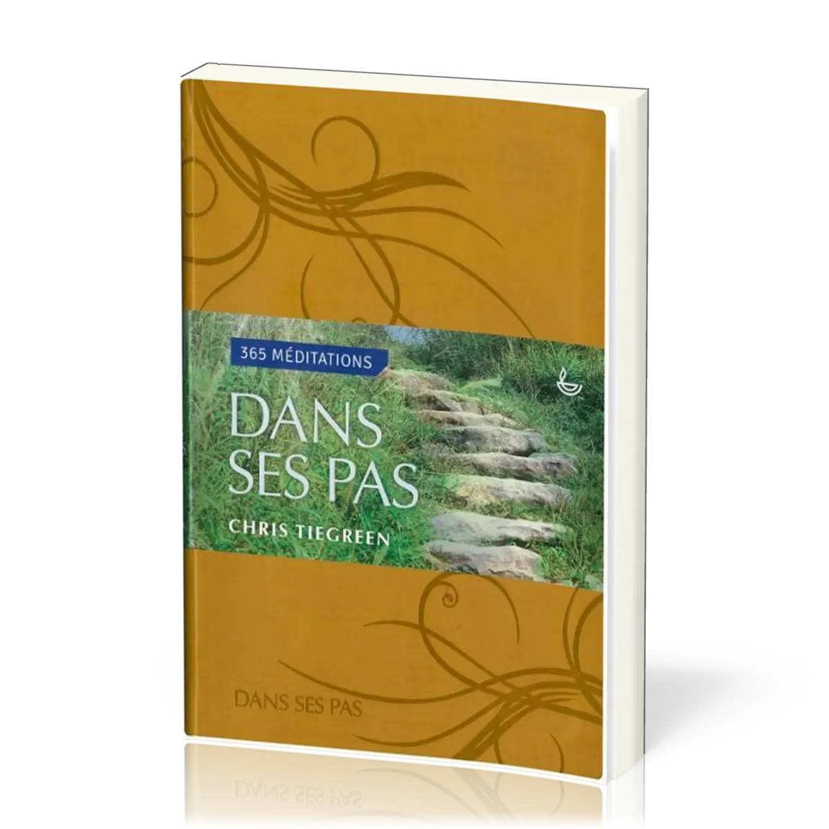 Dans ses pas - 365 méditations