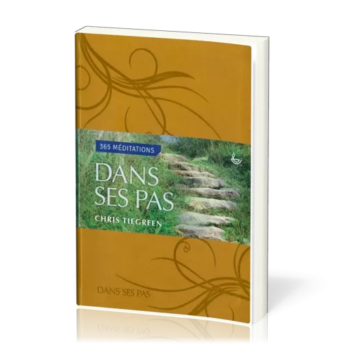 Dans ses pas - 365 méditations