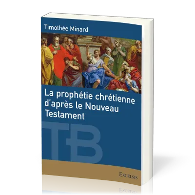 Prophétie chrétienne d’après le Nouveau Testament, La