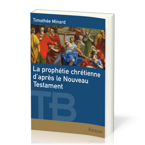 Prophétie chrétienne d’après le Nouveau Testament, La