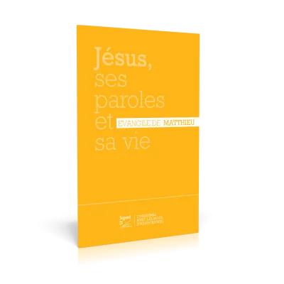 Evangile de Matthieu Jésus, ses paroles et sa vie - SG21