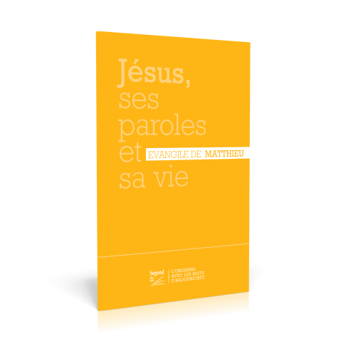 Evangile de Matthieu Jésus, ses paroles et sa vie - SG21