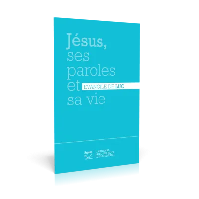 Evangile de Luc Jésus, ses paroles et sa vie - SG21