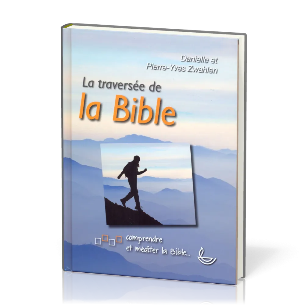 Traversée de la Bible, La - Comprendre et méditer la Bible