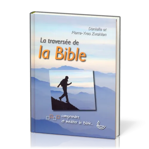 Traversée de la Bible, La - Comprendre et méditer la Bible