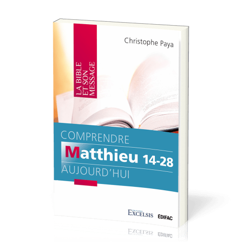 Comprendre Matthieu 14-28 aujourd'hui