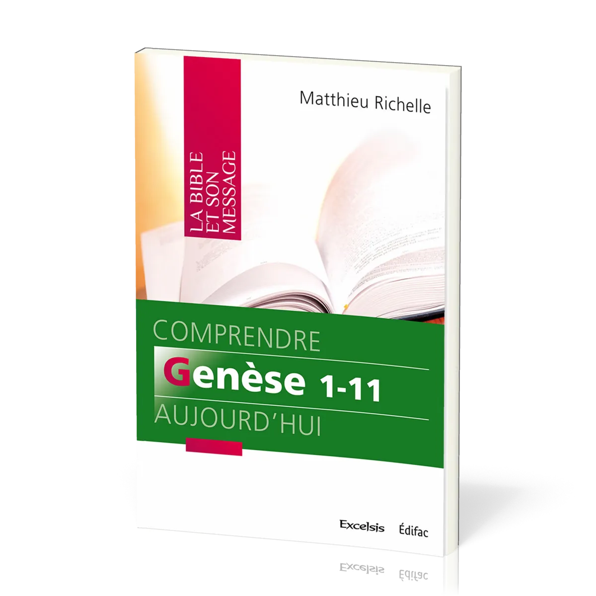 Comprendre Genèse 1-11 aujourd'hui