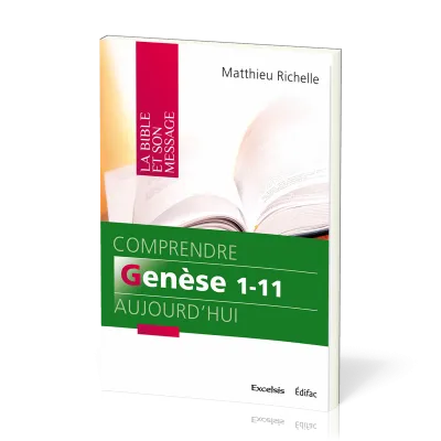 Comprendre Genèse 1-11 aujourd'hui