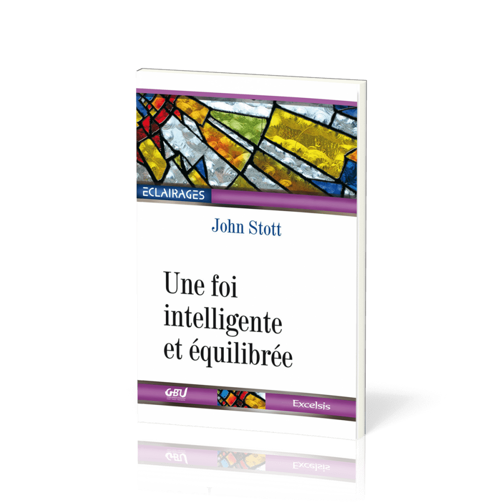 Une foi intelligente et équilibrée