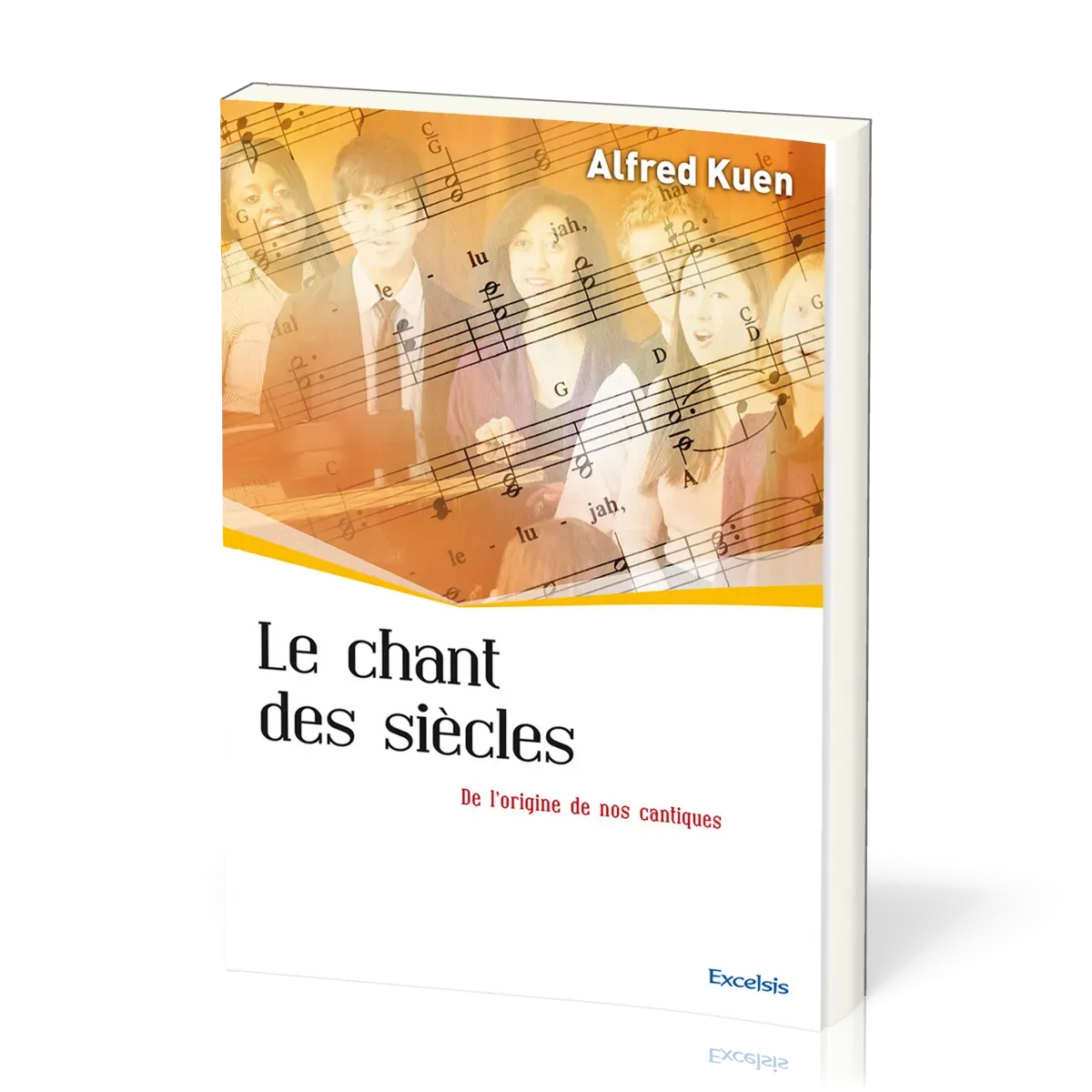 Chant des siècles, Le - De l'origine de nos cantiques