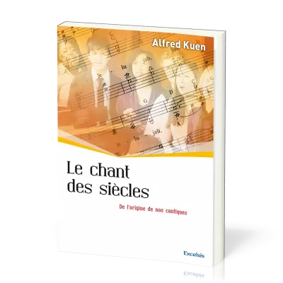 Chant des siècles, Le - De l'origine de nos cantiques