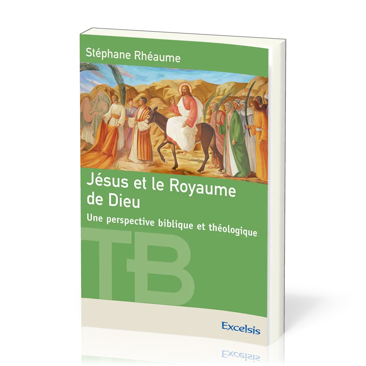 Jésus et le Royaume de Dieu - Une perspective biblique et théologique