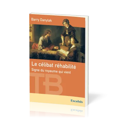 Célibat réhabilité, Le - Signe du royaume qui vient
