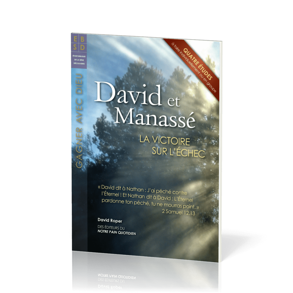 David et Manasse - La victoire sur l'échec - Quatre études