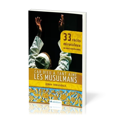 Car Dieu a tant aimé les musulmans