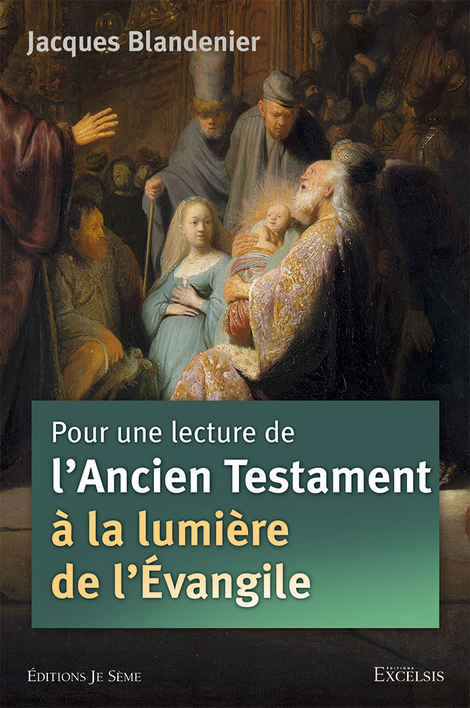 Pour une lecture de l'Ancien Testament à la lumière de l'Evangile