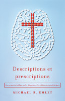 Descriptions et prescriptions - Une perspective biblique sur les diagnostics et les médicaments psy