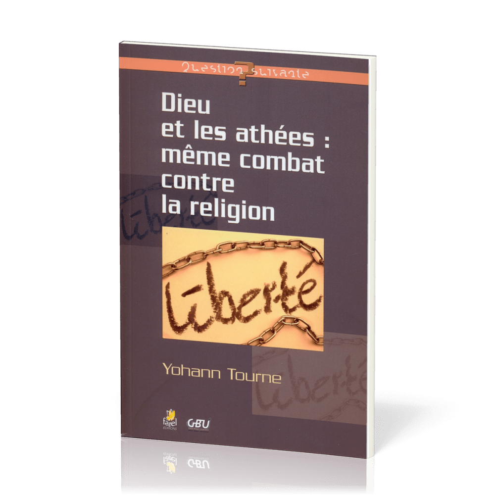 Dieu et les athées: même combat contre la religion