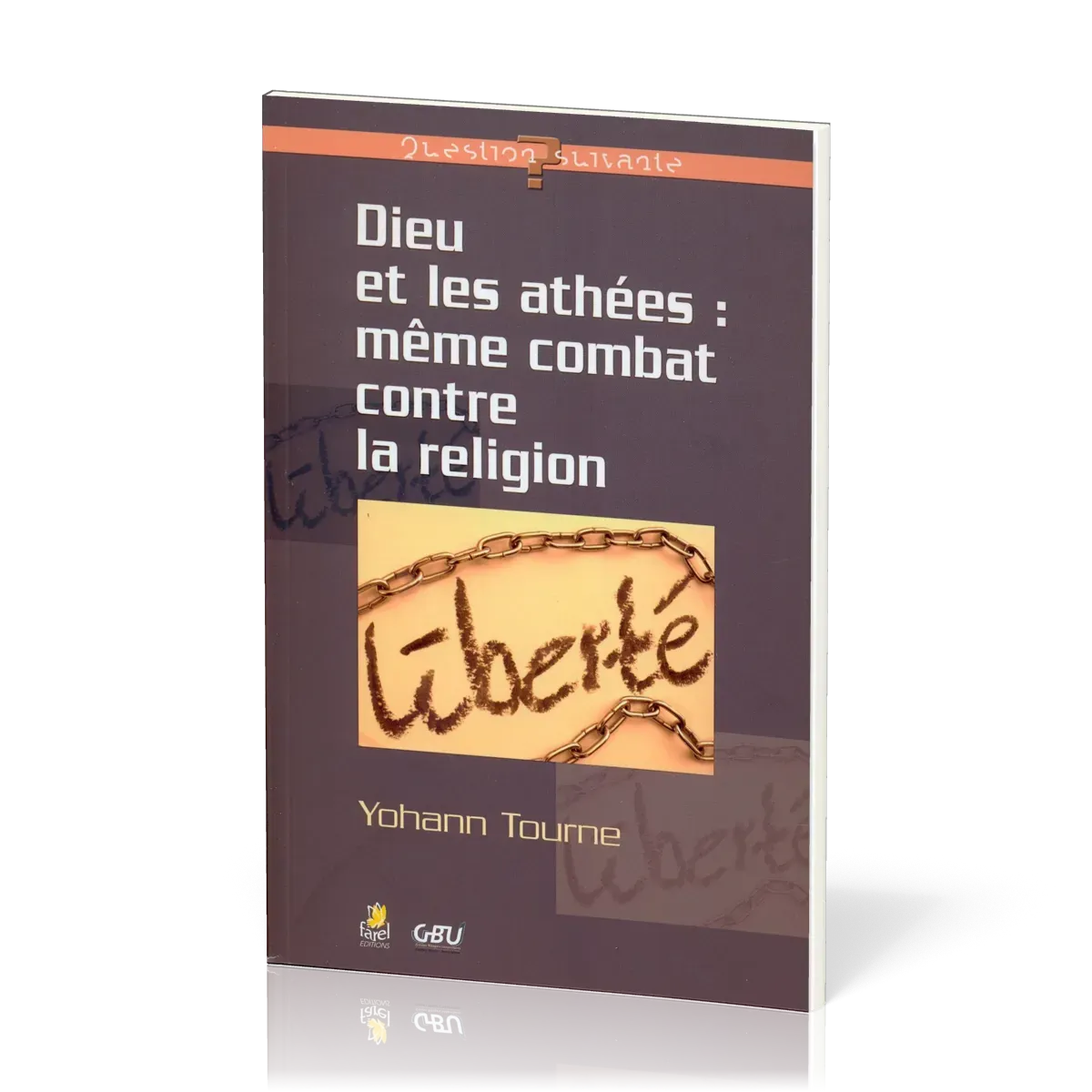 Dieu et les athées: même combat contre la religion