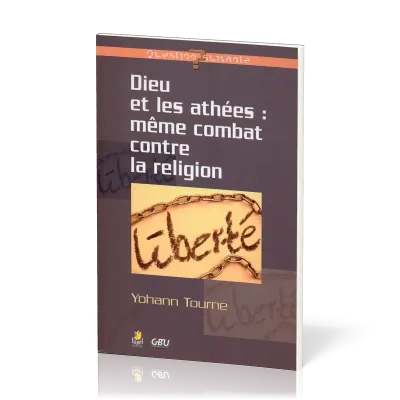 Dieu et les athées: même combat contre la religion