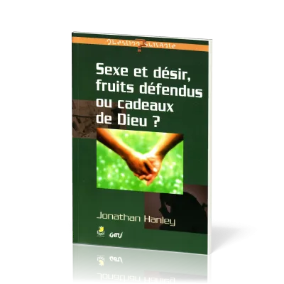 Sexe et désir, fruits défendus ou cadeau