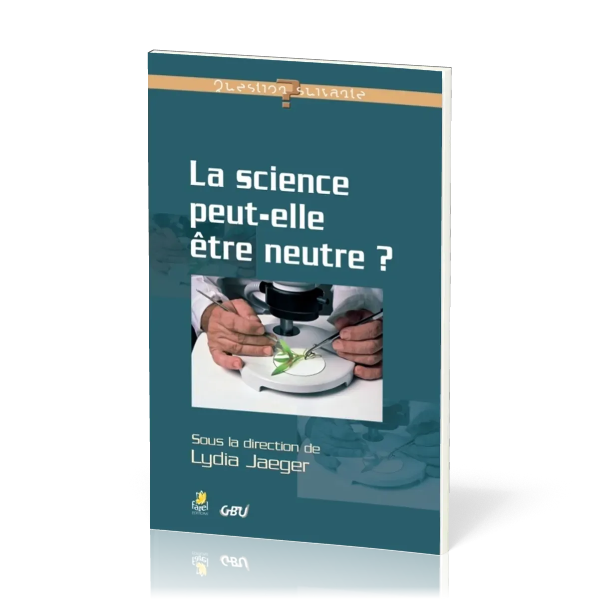 Science peut-elle être neutre ? La