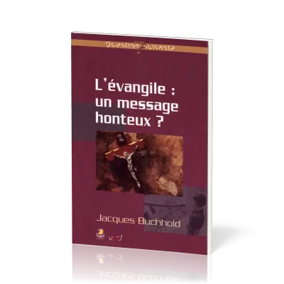 Evangile un message honteux ?, L'