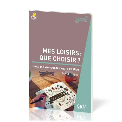 Mes loisirs : que choisir ? - Toute ta vie sous le regard de Dieu