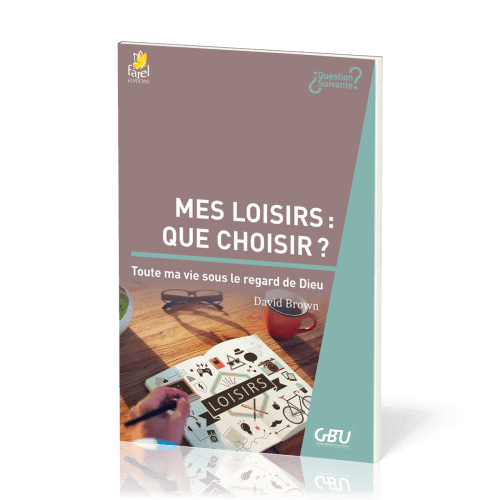 Mes loisirs : que choisir ? - Toute ta vie sous le regard de Dieu