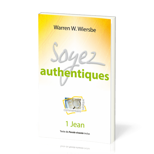 Soyez authentiques - 1 Jean