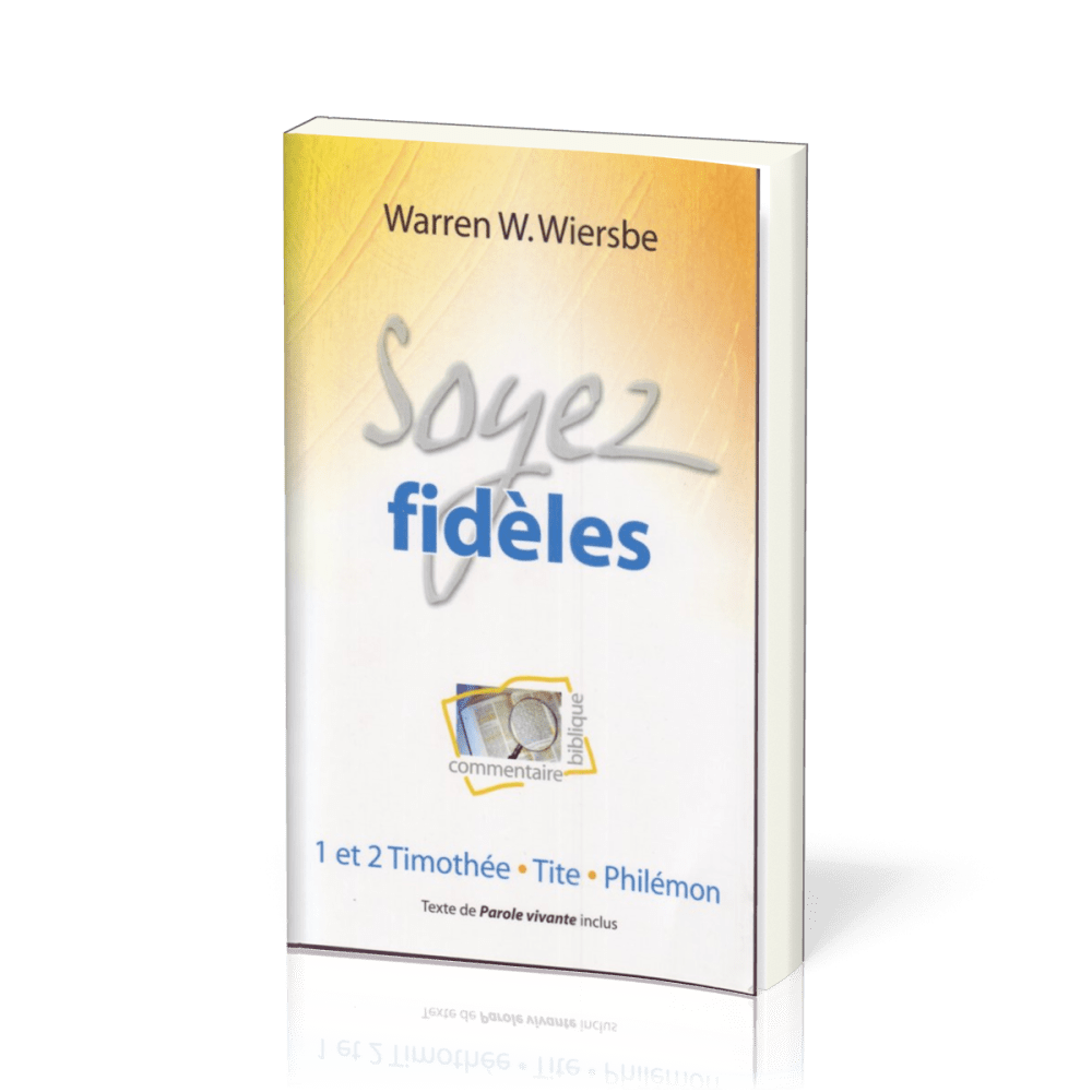 Soyez fidèles - 1 & 2 Tim. - Tite - Philemon