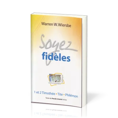 Soyez fidèles - 1 & 2 Tim., Tite, Philemon