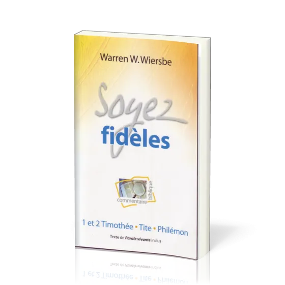 Soyez fidèles - 1 & 2 Tim., Tite, Philemon