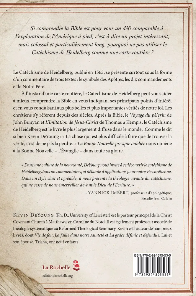 Bonne Nouvelle presque oubliée, La - Redécouvrir l’Évangile dans le Catéchisme de Heidelberg