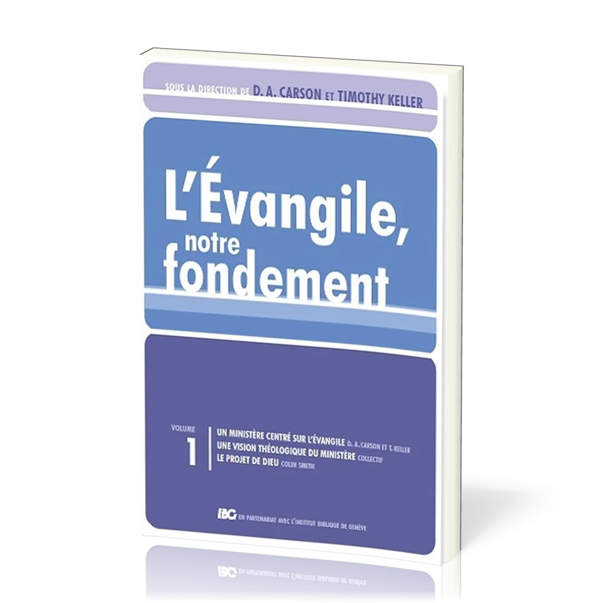 Evangile, notre fondement,  L' (Vol.1)